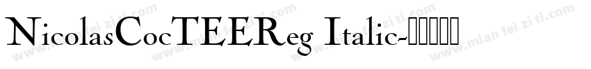 NicolasCocTEEReg Italic字体转换